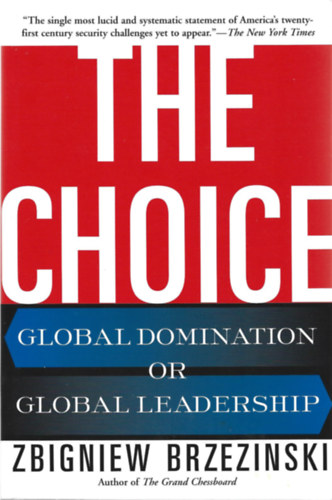 The Choice: Global Domination or Global Leadership