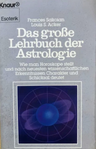 F.-Acker, L.S: Sakoian - Das grosse lehrbuch der astrologie