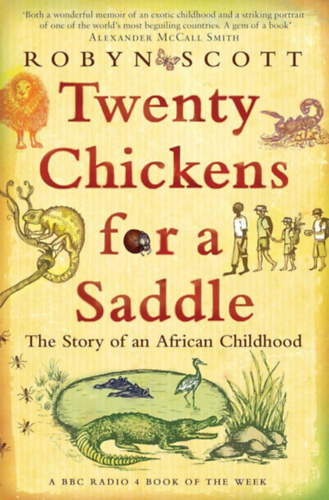 Robyn Scott - Twenty Chickens for a Saddle