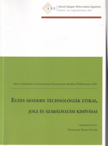 Egyes modern technol�gi�k etikai, jogi �s szab�lyoz�si kih�v�sai
