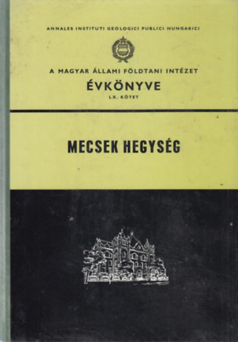 A Magyar llami Fldtani Intzet vknyve LX. ktet - Mecsek hegysg