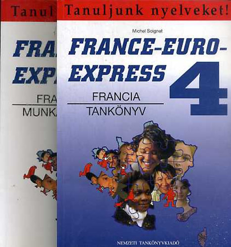 France-euro-express 4. - Francia tank�nyv + Munkaf�zet (Tanuljunk nyelveket!)
