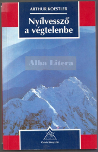 Arthur Koestler - Nylvessz a vgtelenbe