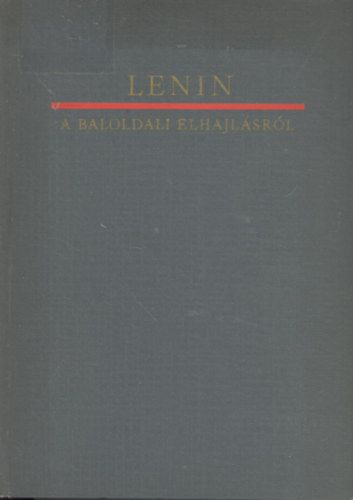 Lenin a baloldali elhajlsrl