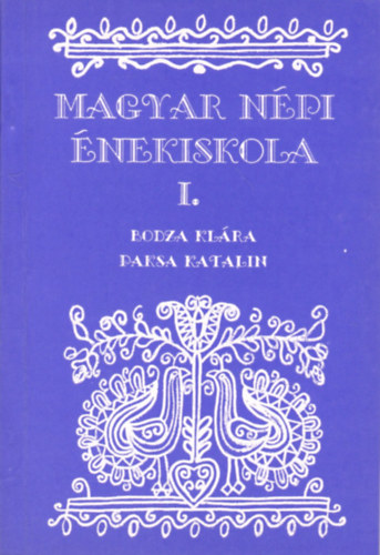 Magyar npi nekiskola I.