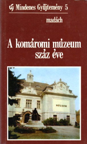 A komromi mzeum szz ve