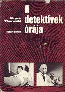 Jrgen Thorwald - A detektvek rja