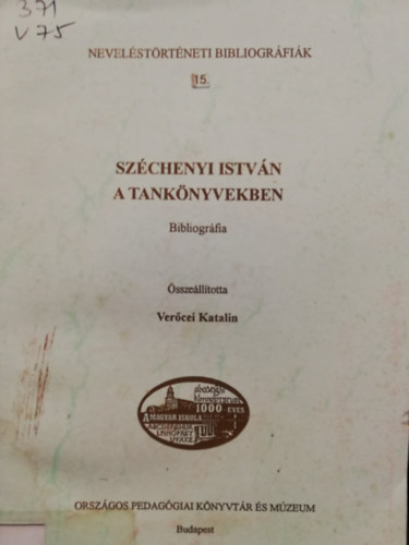 Sz�chenyi istv�n a tank�nyvekben Nevel�st�rt�neti Bibliogr�fi�k 15.