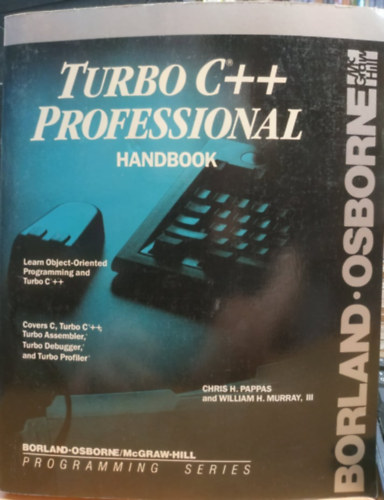 William H. Murray III. Chris H. Pappas - Turbo C++ Professional Handbook (Borland-Osborne)