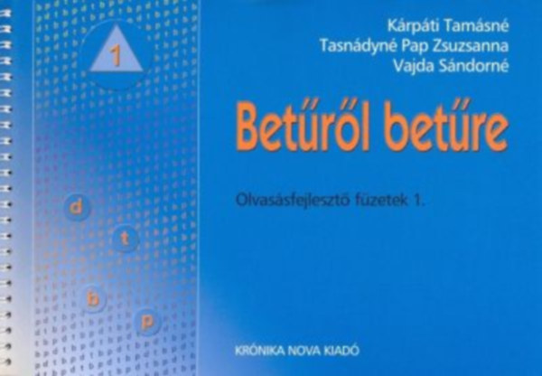 Betrl betre - Olvassfejleszt fzetek 1. - d, t, b, p
