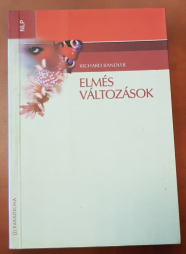 Elm�s v�ltoz�sok - Hogyan haszn�ld bels� er�idet a v�ltoz�shoz