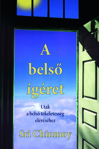 A bels� �g�ret - Utak a bels� t�k�letess�g el�r�s�hez