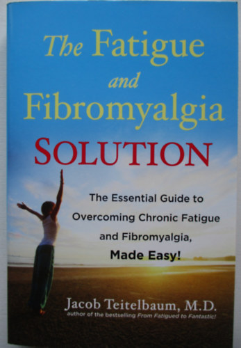 The fatigue and fibromyalgia solution