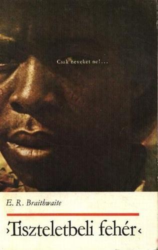 E.R.Braithwaite - Tiszteletbeli feh�r