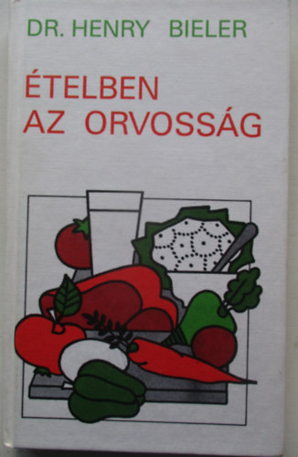 telben az orvossg (Nem a gygyszerek ajnljk az egyetlen megoldst a betegsgek gygytsra)