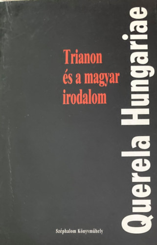 Trianon s a magyar irodalom - Querela Hungariae