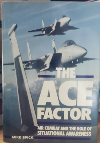 The Ace Factor: Air Combat and the Role of Situational Awareness