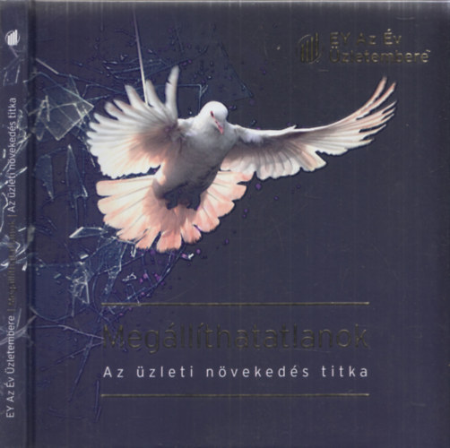Megllthatatlanok - Az zleti nvekeds titka (EY)