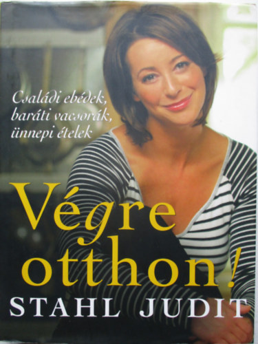 Vgre otthon! - Csaldi ebdek, barti vacsork, nnepi telek