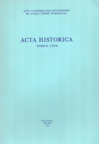 Acta Historica (Tomus LXIX.)