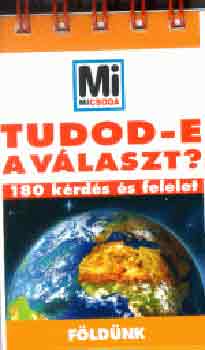Tudod-e a v�laszt? - F�ld�nk