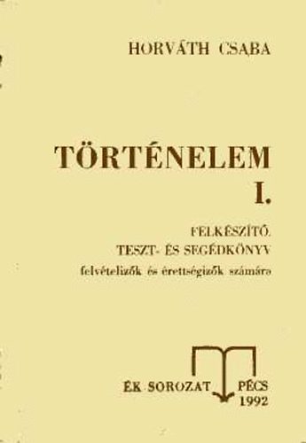 T�rt�nelem I-II. Felk�sz�t�, teszt- �s seg�dk�nyv