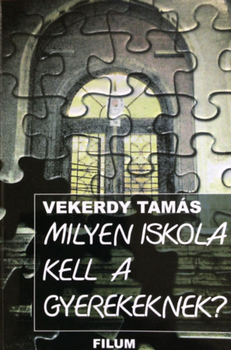 Milyen iskola kell a gyerekeknek ?