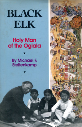 Michael F. Steltenkamp - Black Elk - Holy Man of the Oglala