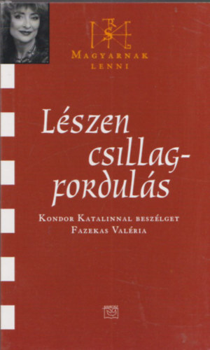 Lszen csillagforduls (Kondor Katalin ltal dediklt)