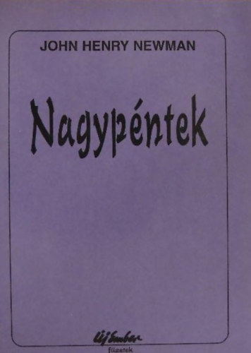 Nagypntek. Elmlkedsek s imdsgok