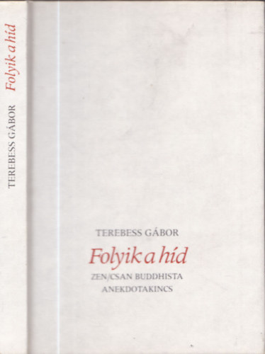 Folyik a hd (zen/csan buddhista anekdotakincs)
