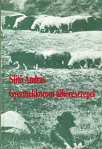 Gyermekkorom t�k�rcserepei (M�sodik kiad�s)