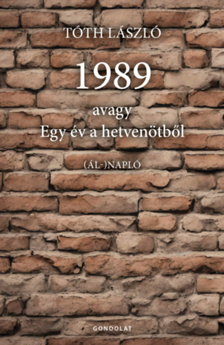1989, avagy egy �v a hetven�tb�l