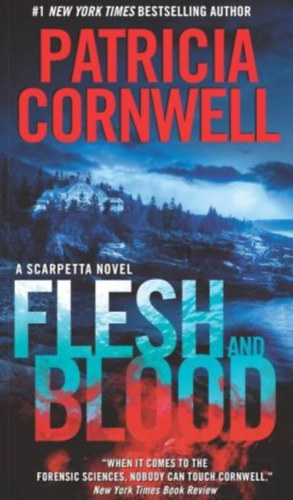 Patricia Daniels Cornwell - Flesh and Blood