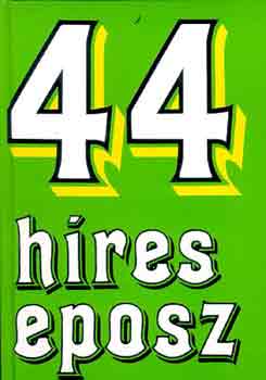 44 hres eposz