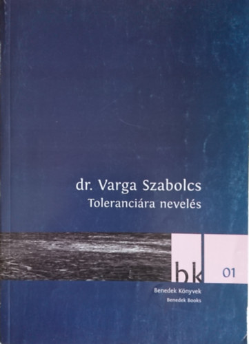 Dr. Varga Szabolcs - Tolerancira nevels