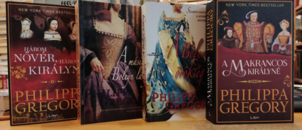 4 db Philippa Gregory, Tudorok regny II-V. (2-5.): Hrom nvr, hrom kirlyn + A msik Boleyn lny + A Boleyn rksg + A makrancos kirlyn