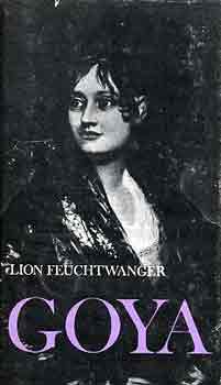 Lion Feuchtwanger - Goya