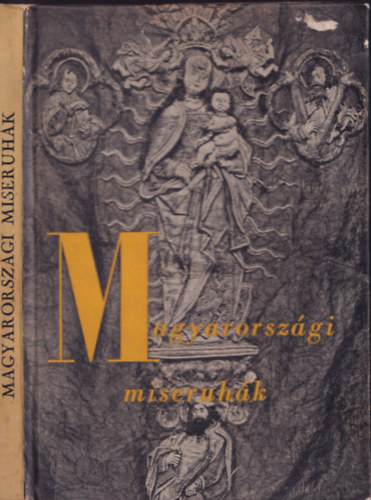 Magyarorszgi miseruhk (Officina kpesknyvek)