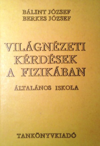 Vilgnzeti krdsek a fizikban -ltalnos iskola-