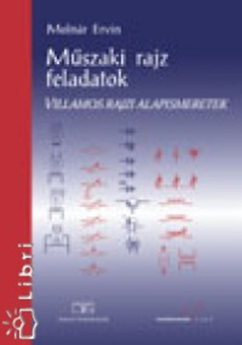 Mszaki rajz feladatok. Villamos rajzi alapismeretek