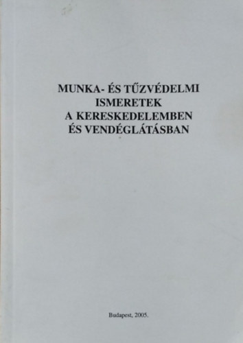 Munka- s tzvdelemi ismeretek a kereskedelemben s vendgltsban