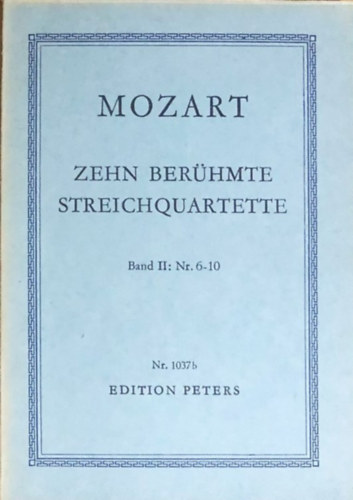 Mozart - Zehn berhmte Streichquartette Band II: Nr. 6-10