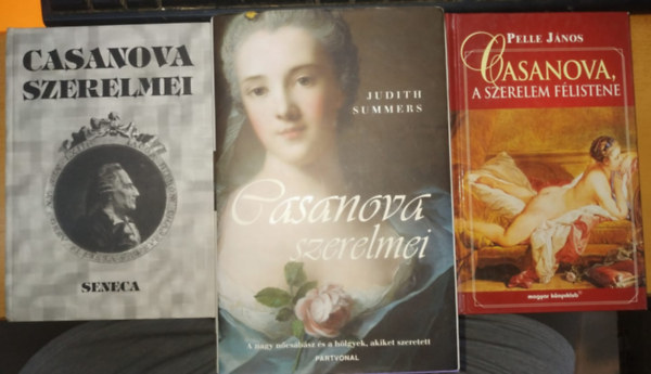3 db Casanova: Casanova szerelmei (Summers) + Casanova szerelmei (Seneca) + Casanova, a szerelem flistene