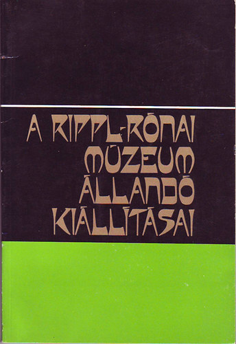 Honfi Istvn  (szerk.) - A Rippl-Rnai Mzeum lland killtsai