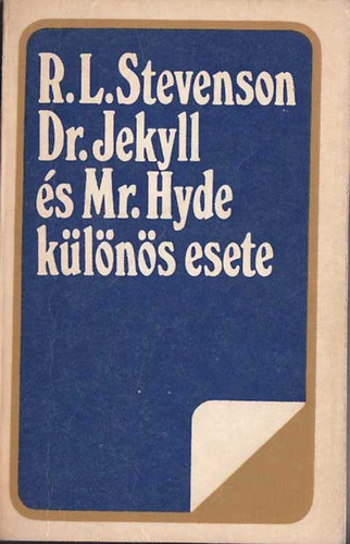 Dr. Jekyll �s Mr. Hyde k�l�n�s esete - K�t kisreg�ny