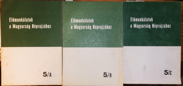 Elmunklatok a magyarsg nprajzhoz 5/A-C.