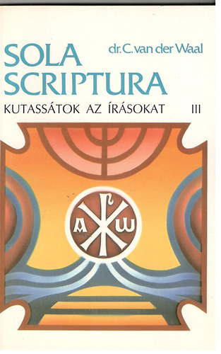 Sola scriptura, kutasstok az rsokat III. Smuel-Eszter
