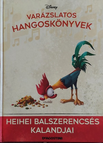 Heihei balszerencs�s kalandjai -Var�zslatos hangosk�nyvek 106.