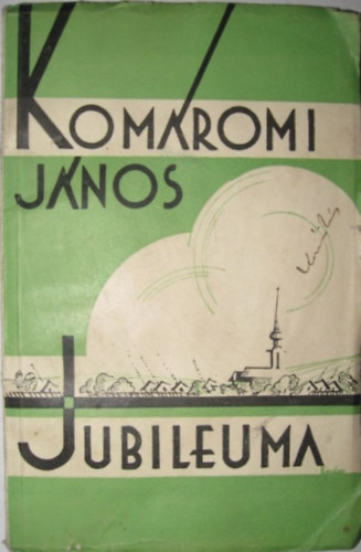 Emlkknyv Komromi Jnos huszontves ri jubileumra (Alrt)